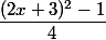 \dfrac{(2x+3)^2-1}{4}